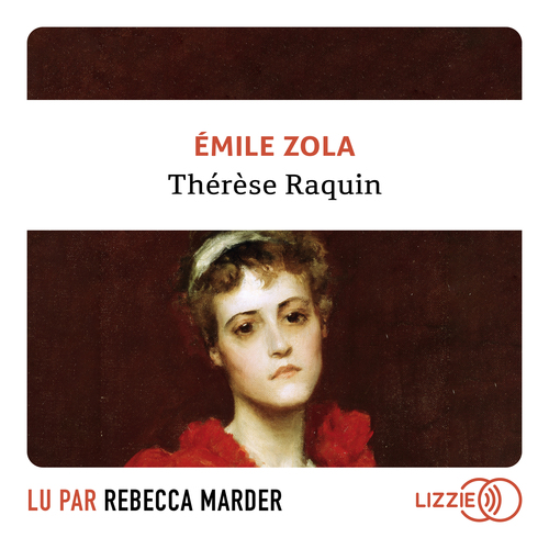 Couverture audiobook de Thérèse Raquin, de Emile Zola