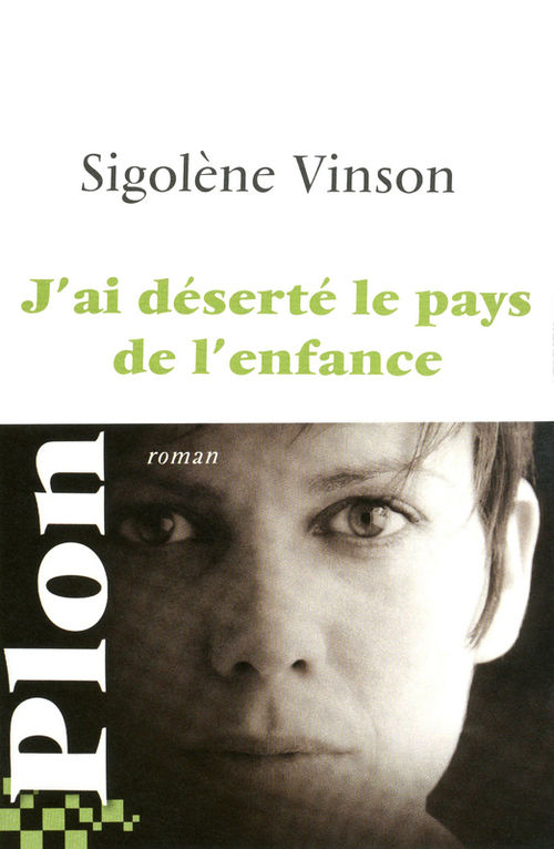 Couverture ebook de J'ai déserté le pays de l'enfance, de Sigolène Vinson