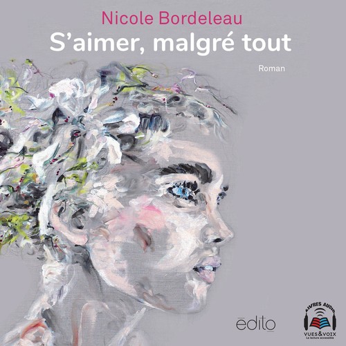 audiobook cover of S'aimer, malgré tout, by Nicole Bordeleau