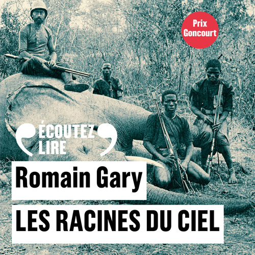 audiobook cover of Les racines du ciel, by Romain Gary