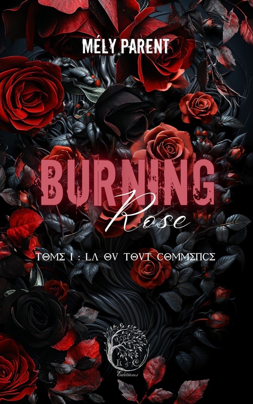 Couverture ebook de Burning Rose Tome 1 : Là où tout commence, de Mely Parent
