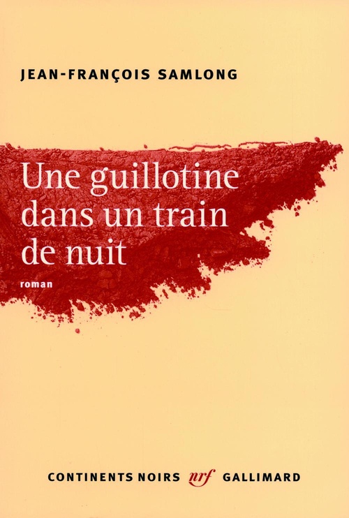 ebook cover of Une guillotine dans un train de nuit, by Jean-François Samlong