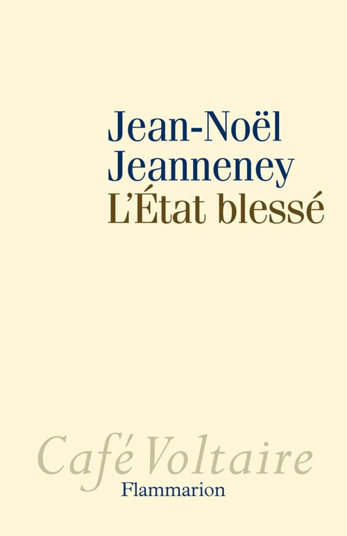 Couverture ebook de L'Etat blessé, de Jean-Noël Jeanneney