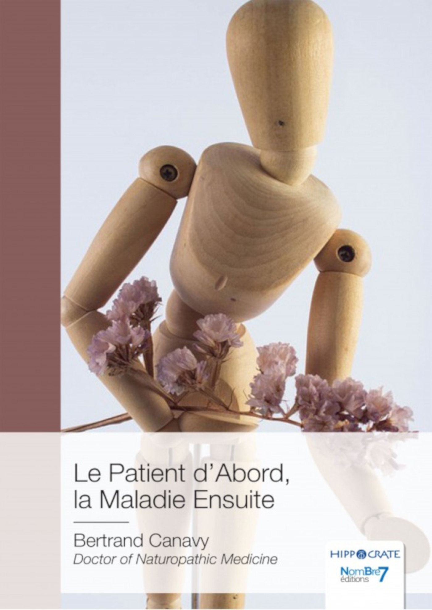 Couverture ebook de Le Patient d'Abord, la Maladie Ensuite, de Bertrand Canavy