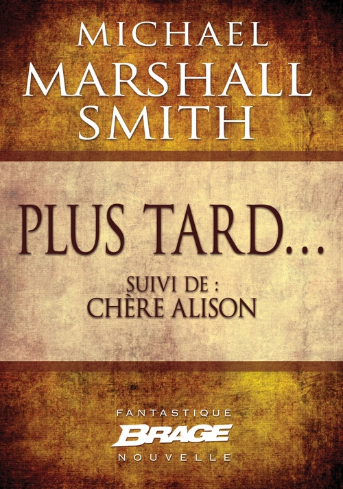 ebook cover of Plus tard... (suivi de) Chère Alison, by Michael Marshall Smith
