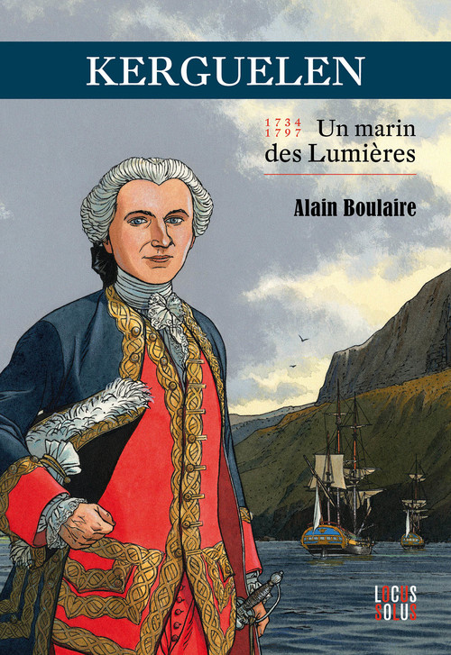 Couverture ebook de Kerguelen, un marin des Lumières (1734-1797), de Alain Boulaire