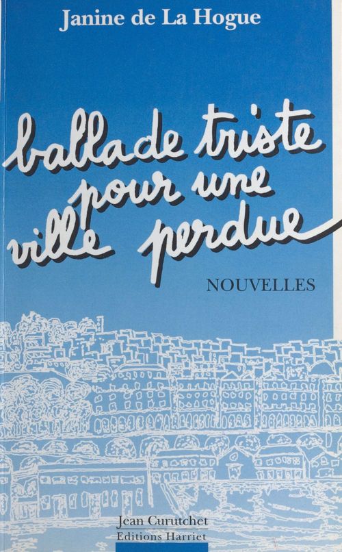 ebook cover of Ballade triste pour une ville perdue, by De La Hogue Janine