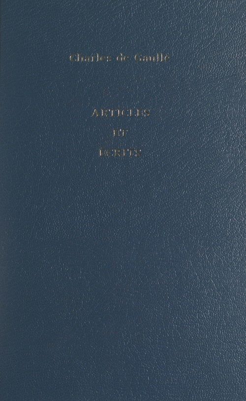 ebook cover of Articles et écrits, by Charles de Gaulle