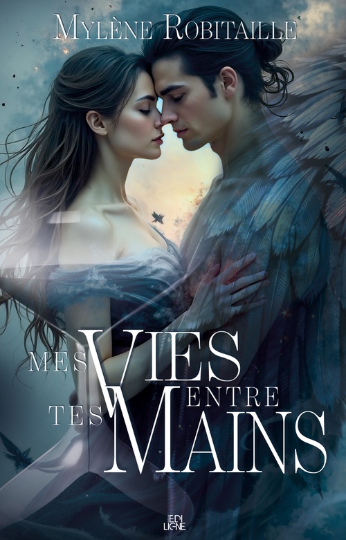 Couverture ebook de Mes vies entre tes mains, de Mylène Robitaille