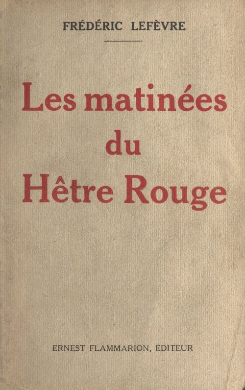 Couverture ebook de Les matinées du Hêtre Rouge, de Frédéric Lefèvre