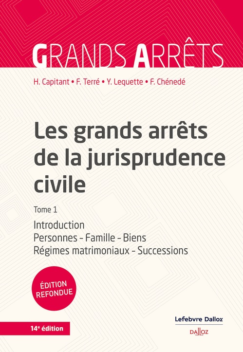 ebook cover of Les grands arrêts de la jurisprudence civile - Tome 1 Introduction, Personnes - Famille - Biens, Régimes matrimoniaux - Successions, by Henri Capitant, François Chénedé, Yves Lequette, François Terré