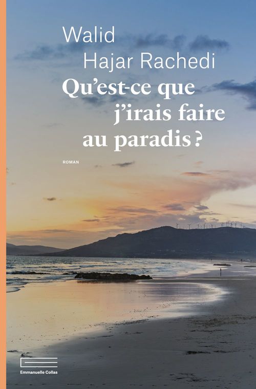 ebook cover of Qu'est-ce que j'irais faire au paradis ?, by Walid Hajar Rachedi