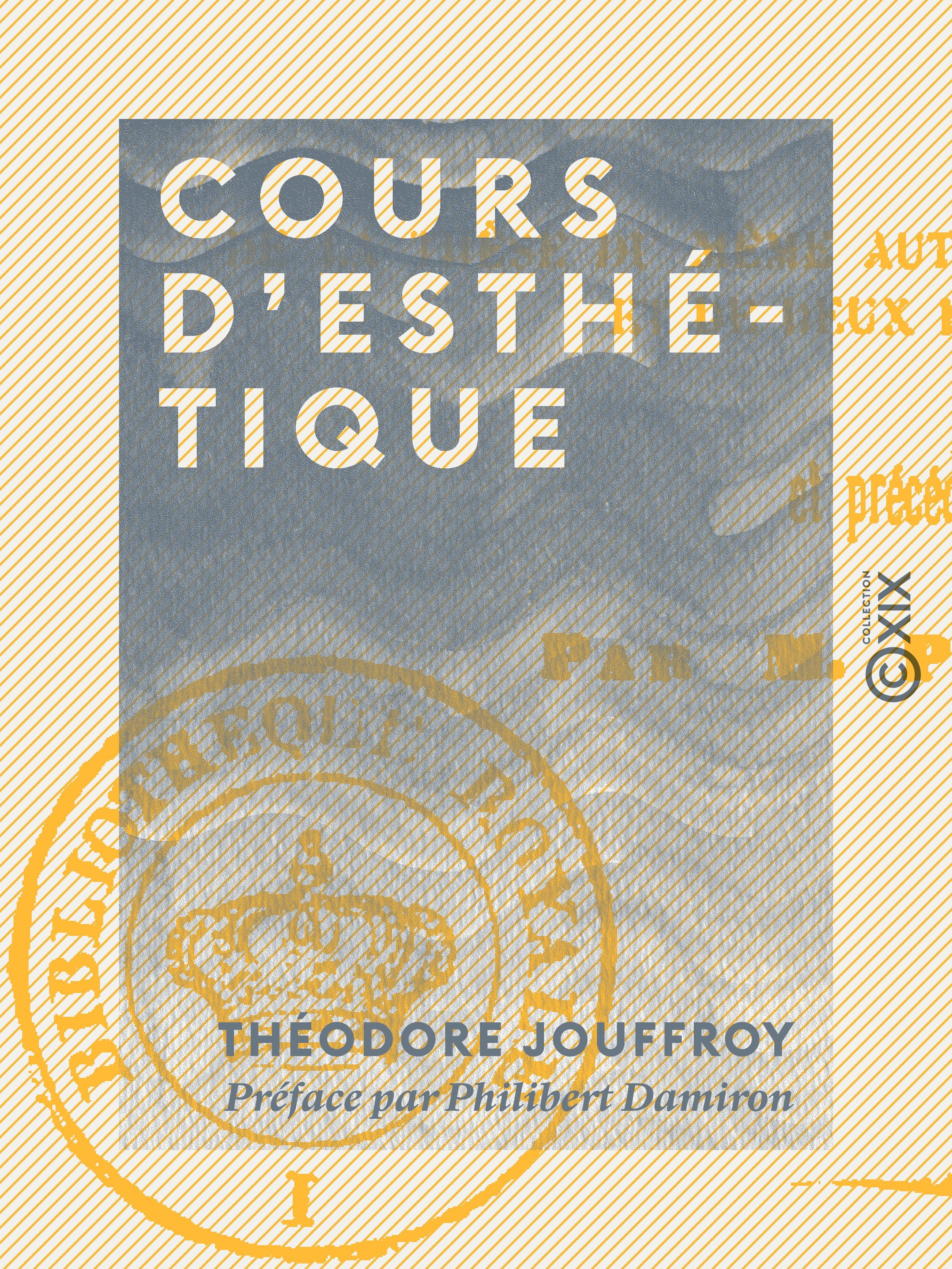 ebook cover of Cours d'esthétique, by Philibert Damiron, Theodore Jouffroy