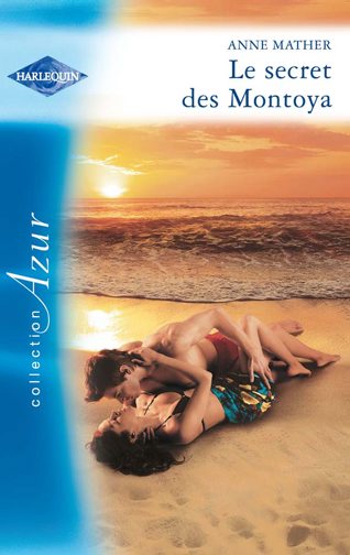 Couverture ebook de Le secret des Montoya, de Anne Mather