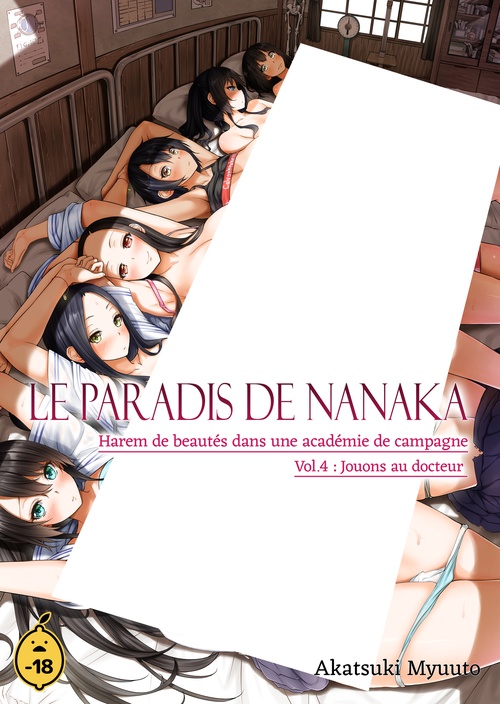 ebook cover of Le paradis de Nanaka - Volume 4 Harem de beautés dans une académie de campagne - Jouons au docteur, by Myuuto Akatsuki