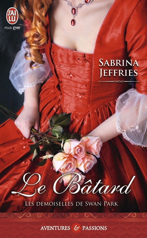 Couverture ebook de Les demoiselles de Swan Park (Tome 1) - Le bâtard, de Sabrina Jeffries