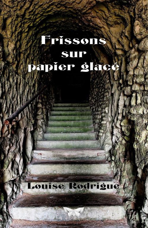 ebook cover of Frissons sur papier glacé, by Louise Rodrigue
