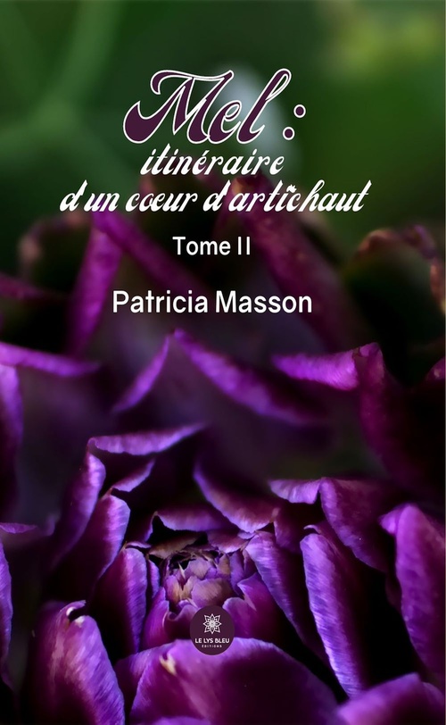 Couverture ebook de Mel : itinéraire d'un coeur d'artichaut - Tome 2, de Patricia Masson