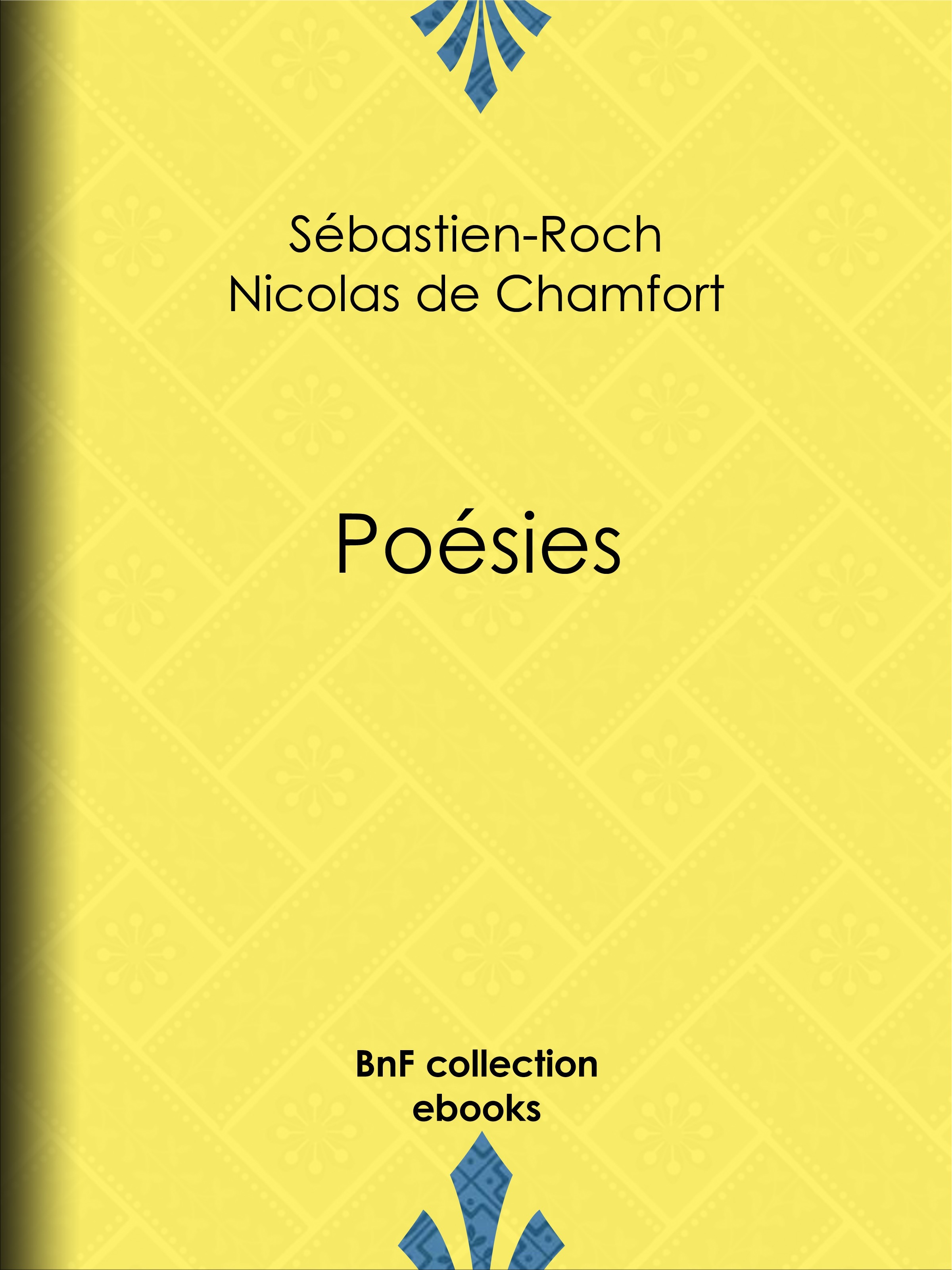 Couverture ebook de Poésies, de Pierre Rene Auguis, Sebastien-Roch Nicolas De Chamfort