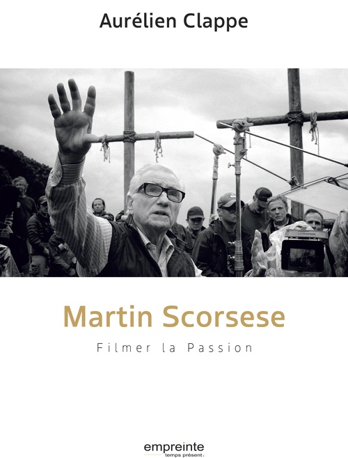 ebook cover of Martin Scorsese - filmer la passion, by Aurélien Clappe