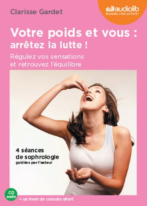 Couverture audiobook de Votre poids et vous : arrêtez la lutte. Régulez vos sensations et retrouvez l'équilibre, de Clarisse Gardet