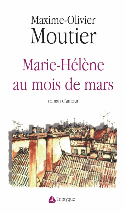 Couverture ebook de Marie-Hélène au mois de mars, de Moutier Maxime Olivi