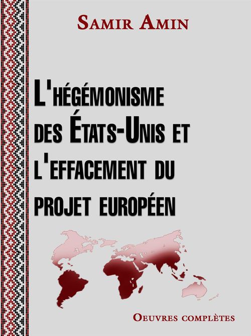 ebook cover of L'hégémonisme des États Unis et l'effacement du projet européen, by Samir Amin