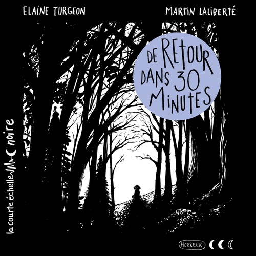 Couverture audiobook de De retour dans 30 minutes, de Élaine Turgeon
