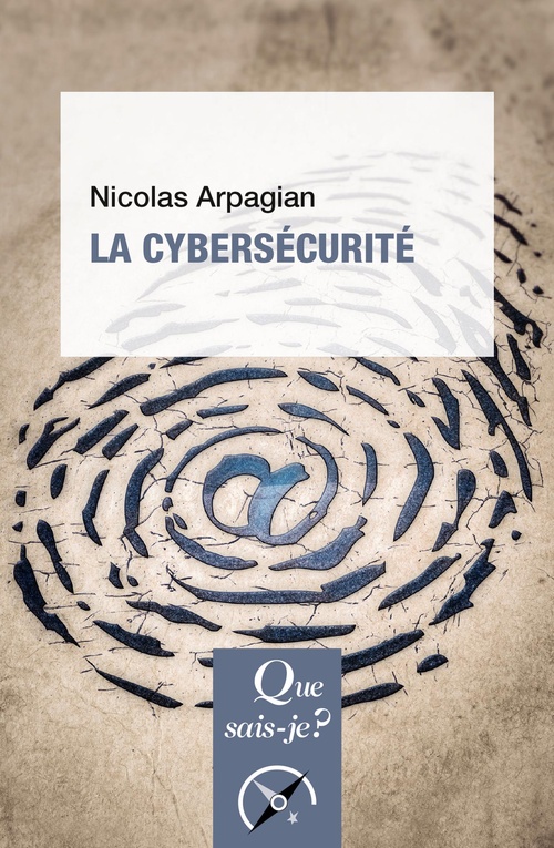 Couverture ebook de La Cybersécurité, de Nicolas Arpagian
