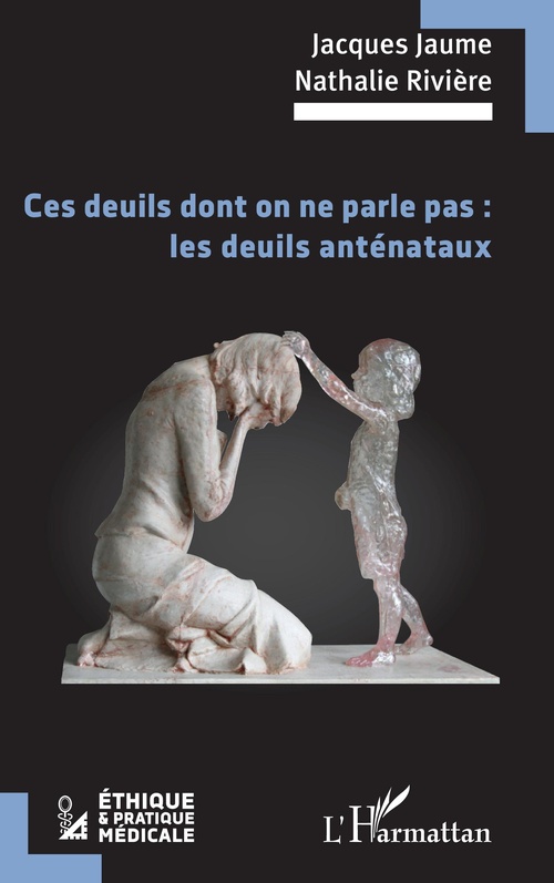 ebook cover of Ces deuils dont on ne parle pas : les deuils anténataux, by Jacques Jaume, Nathalie Rivière