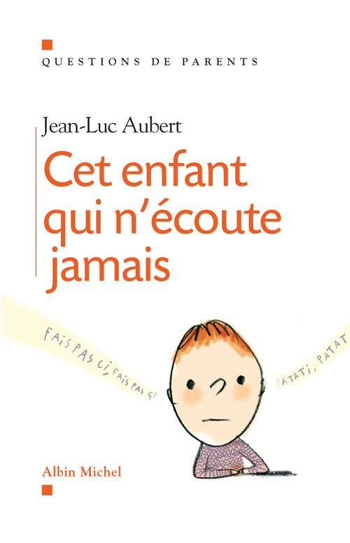 ebook cover of Cet enfant qui n'écoute jamais, by Jean-Luc Aubert