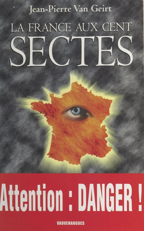 Couverture ebook de La France aux cent sectes, de Jean-Pierre Van Geirt