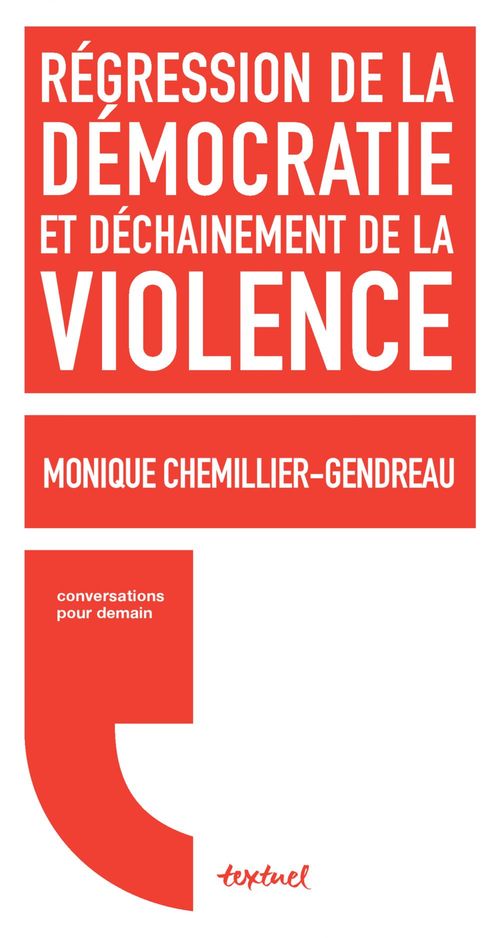 ebook cover of Régression de la démocratie et déchainement de la violence, by Monique Chemillier-Gendreau
