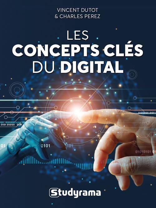 Couverture ebook de Les concepts clés du digital, de Vincent Dutot, Charles Perez