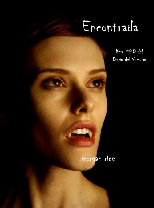 Couverture ebook de Encontrada (Libro # 8 En Los Diarios Del Vampiro), de Morgan Rice