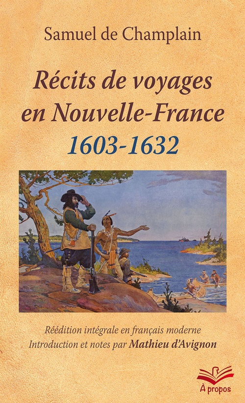 Couverture ebook de Récits de voyages en Nouvelle-France, 1603-1632, de Mathieu d' Avignon, Samuel de Champlain