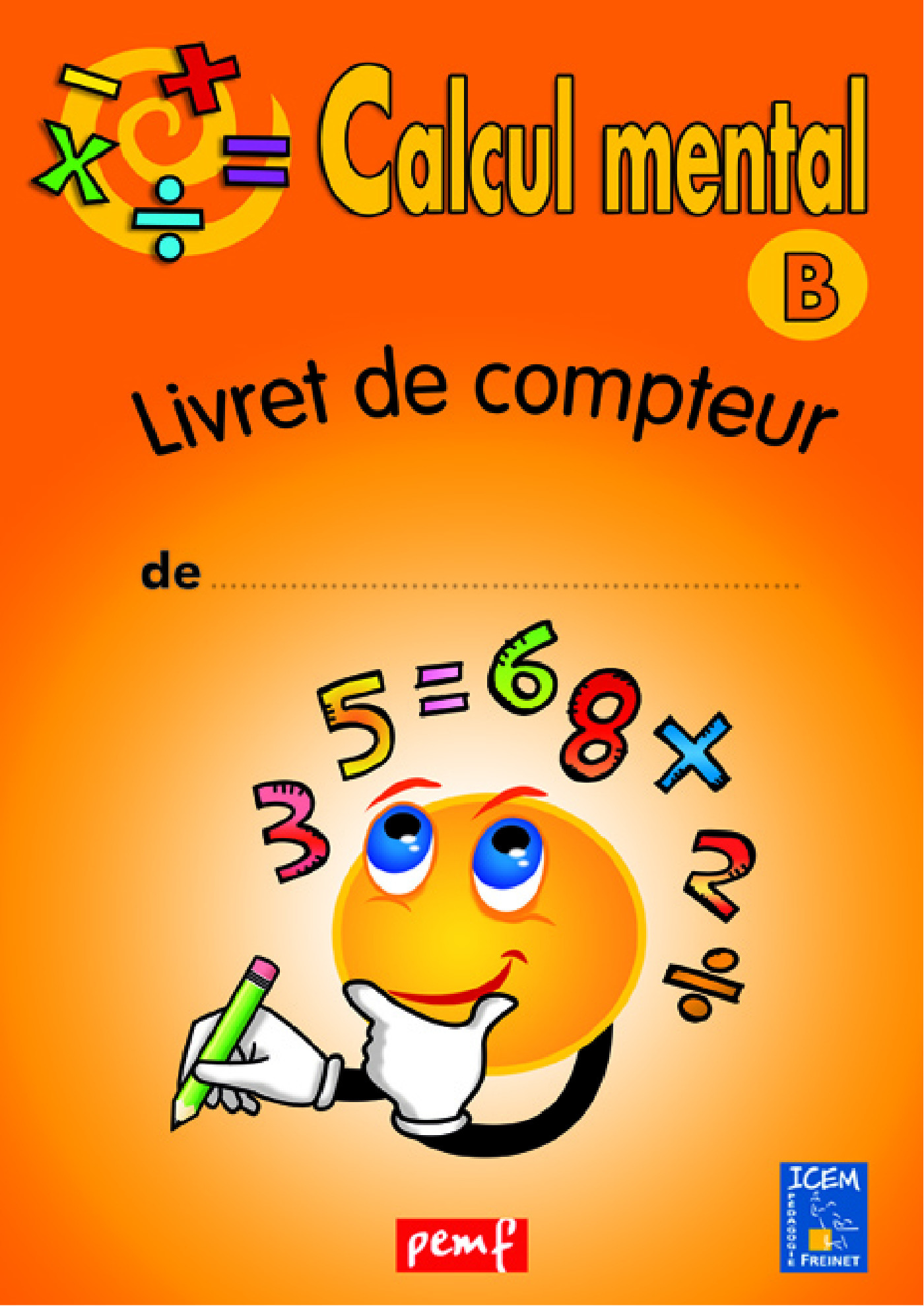 Couverture ebook de Calcul mental - Niveau B - Livret du compteur, de Collectif