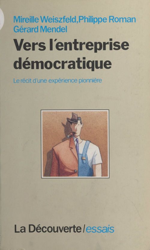 ebook cover of Vers l'entreprise démocratique, by Gérard Mendel, Mireille Weiszfeld, Philippe Roman