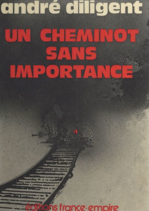 ebook cover of Un cheminot sans importance, by Andre Diligent