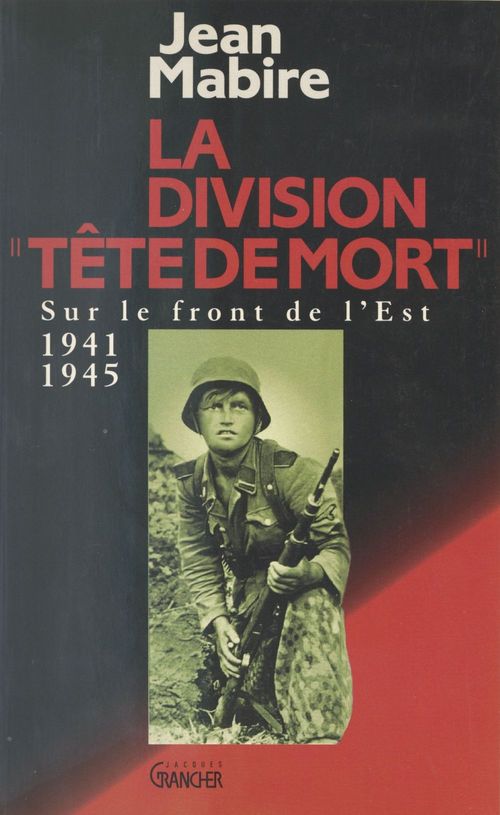 ebook cover of La Division «Tête de mort» (Totenkopf), by Jean Mabire
