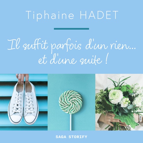 Couverture audiobook de Il suffit parfois d'un rien... et d'une suite !, de Tiphaine Hadet