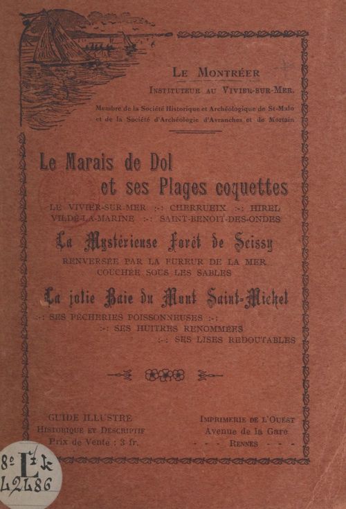 Couverture ebook de Le marais de Dol et ses plages coquettes : Le Vivier-sur-Mer, Cherrueix, Hirel, Vilde-la-Marine, Saint-Benoît-des-Ondes, de Le Montreer