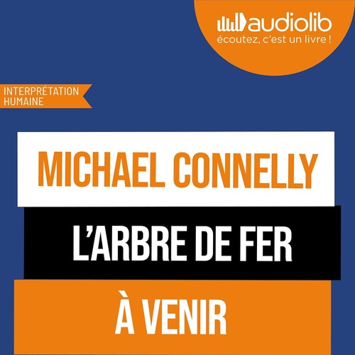 Couverture audiobook de L'Arbre de fer, de Michael Connelly