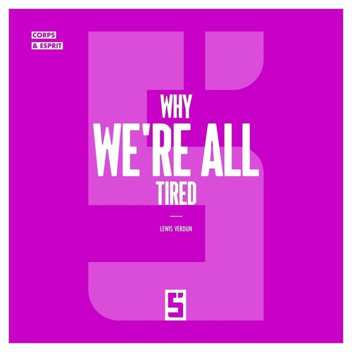 Couverture ebook de Why We're All Tired, de Lewis Verdun