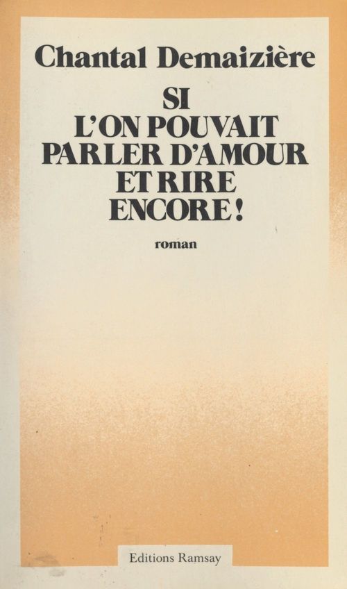 Couverture ebook de Si l'on pouvait parler d'amour et rire encore !, de Chantal Demaiziere