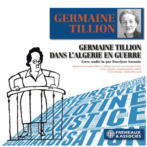 Couverture audiobook de Germaine Tillon dans l'Algérie en guerre, de Germaine Tillion
