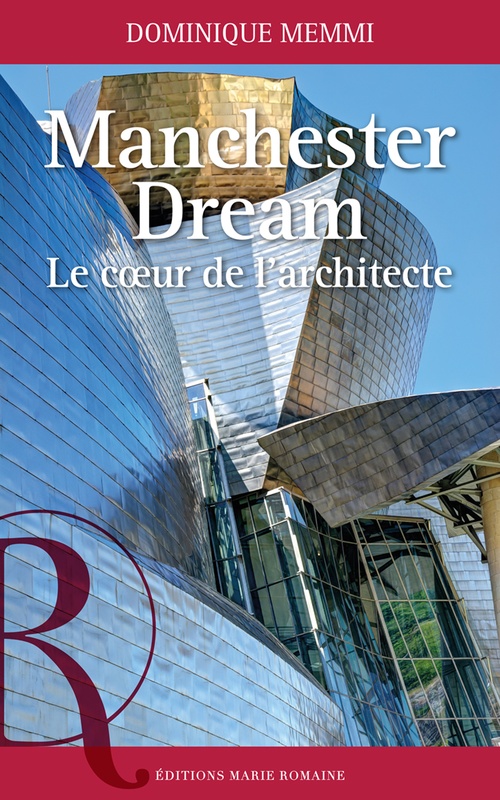 Couverture ebook de Manchester Dream. Le coeur de l'architecte, de Dominique Memmi