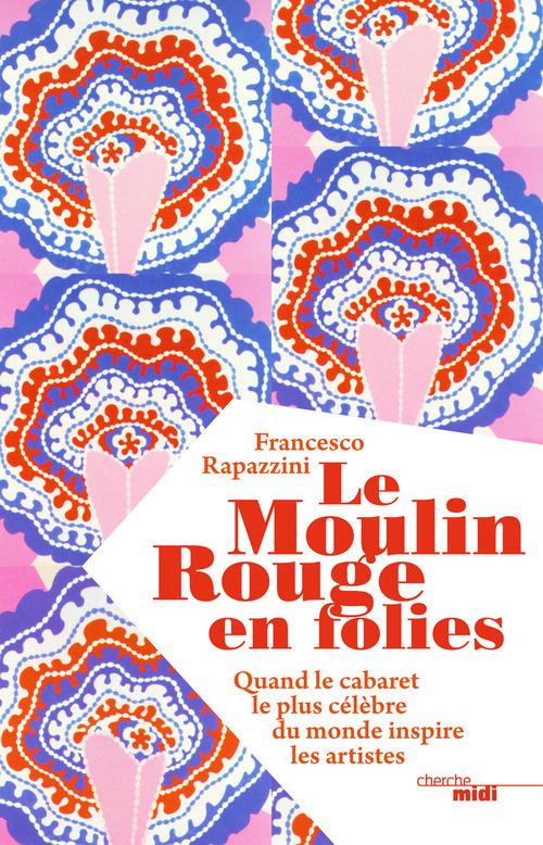 ebook cover of Le moulin Rouge en folies, by Francesco Rapazzini