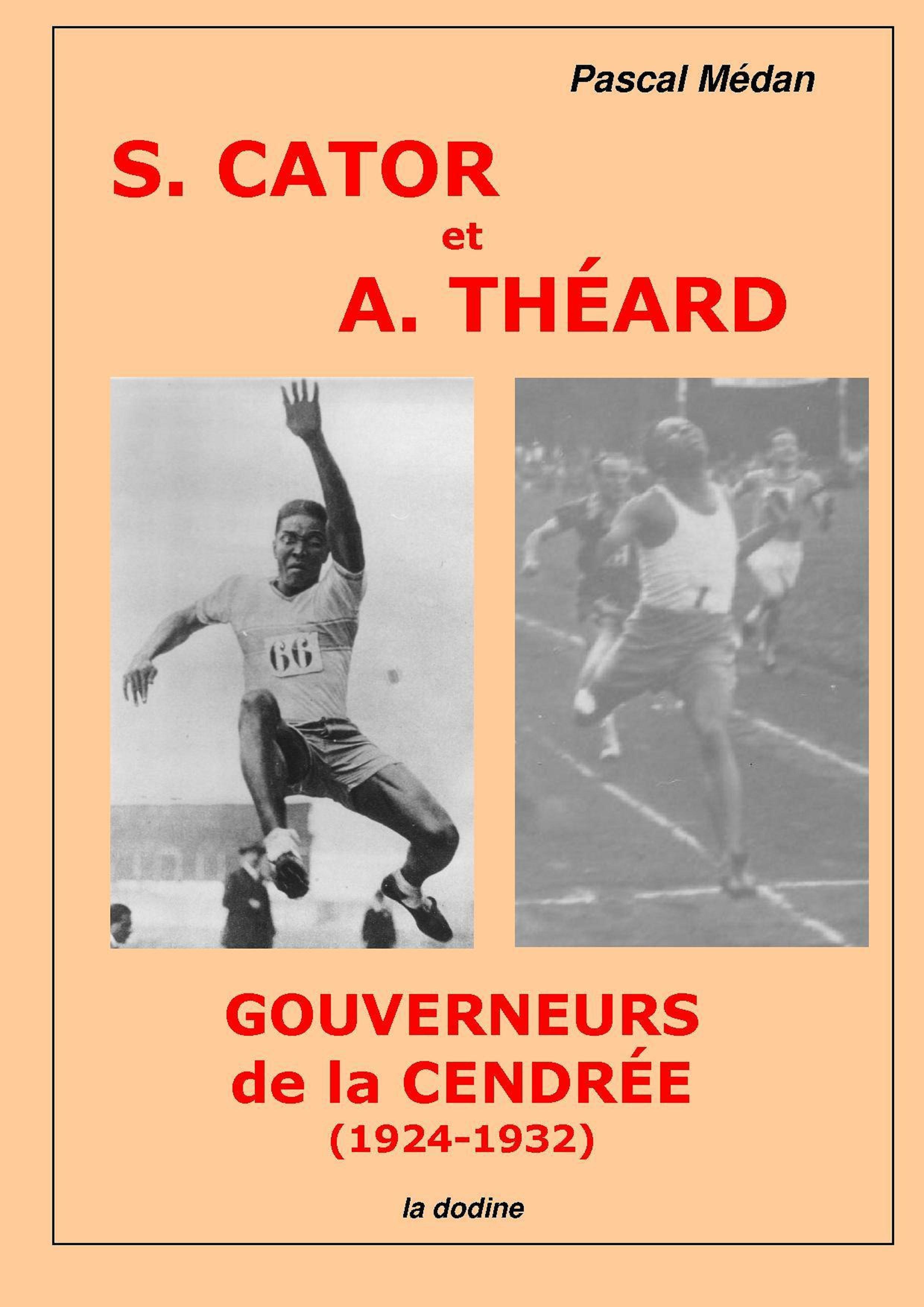 Couverture ebook de Sylvio Cator et André Théard, gouverneurs de la cendrée (1924-1932), de Pascal Médan