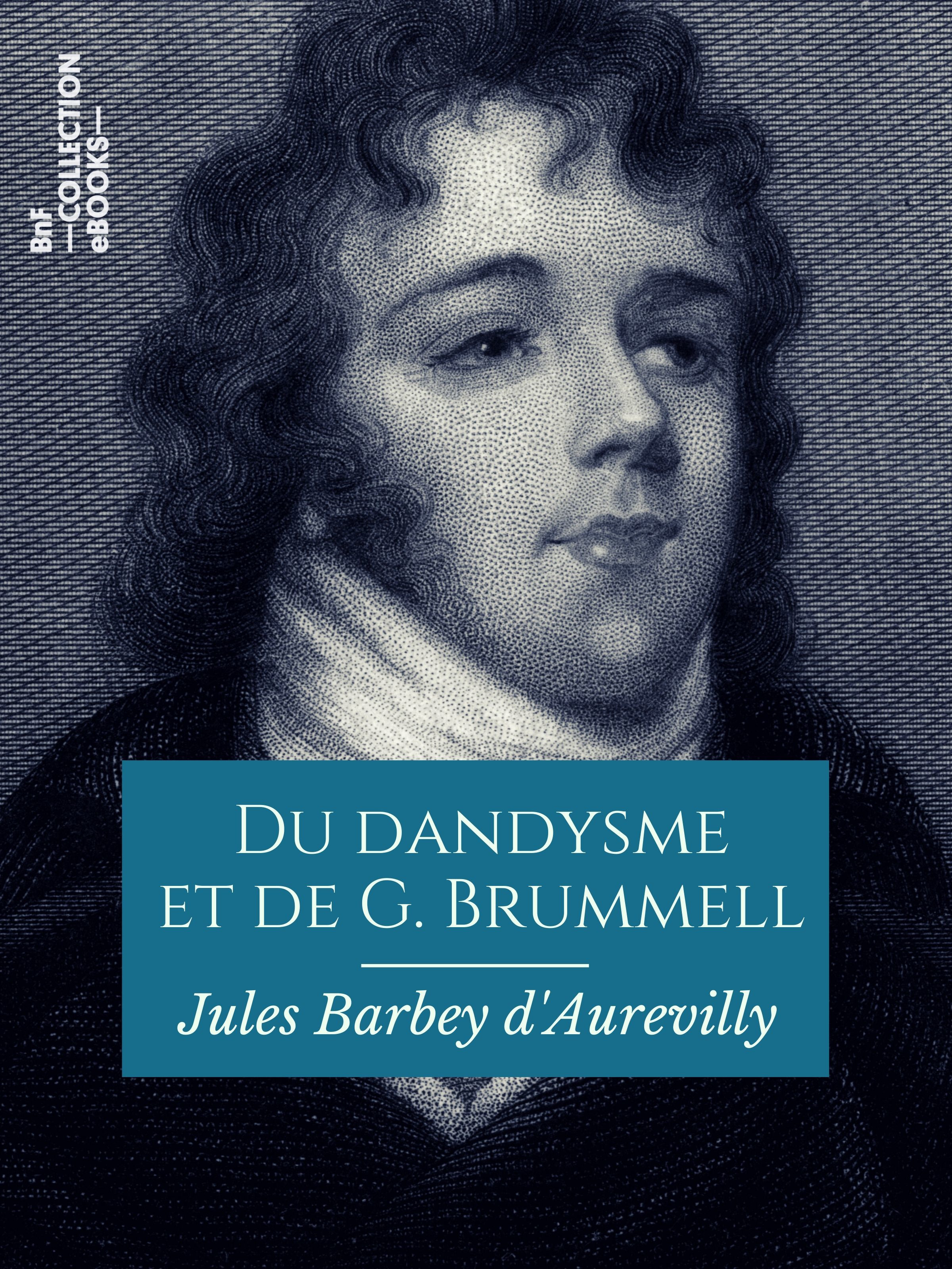 ebook cover of Du dandysme et de G. Brummell, by Jules Barbey D'Aurevilly